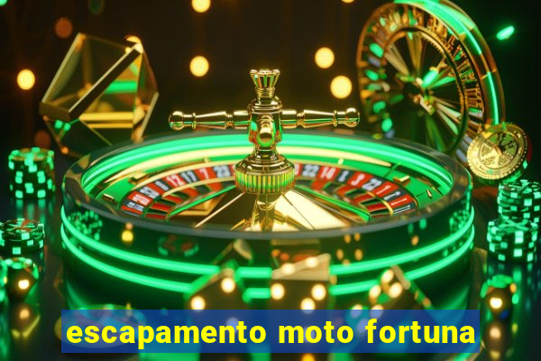 escapamento moto fortuna